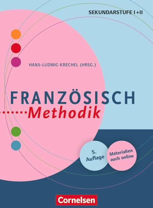 Produktbild Französisch-Methodik. Handbuch für die Sekundarstufe I und II (Deutsch, Französisch, Andrea Kärmer, Anette Fritsch, Annette Scheersoi, Aurélie Lamers-Etienne, Dorotea Höner, Heidi Denzel de Tirado, Jochen Momberg, Nicola Schulze Wettendorf, Nina Köhler, Otto-Michael Blume, Sabine Münchow, 2014)