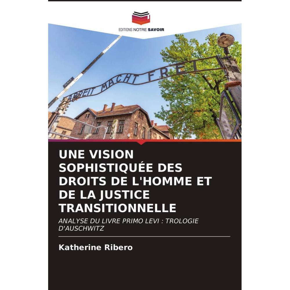 Une Vision Sophistiquée Des Droits De L'Homme Et De La Justice Transitionnelle, Fachbücher von Katherine Ribero