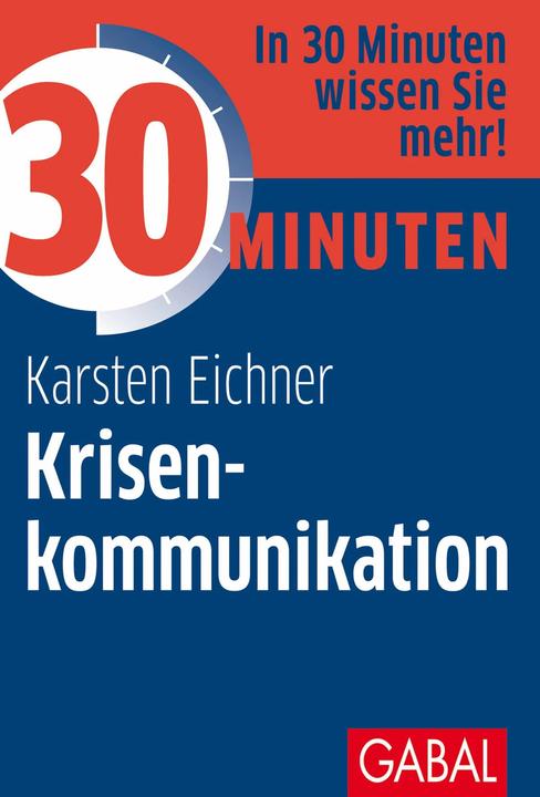 Produktbild 30 Minuten Krisenkommunikation (Deutsch, Karsten Eichner, 2021)