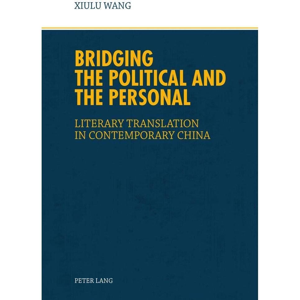 Bridging the Political and the Personal, Fachbücher von Xiu Lu Wang