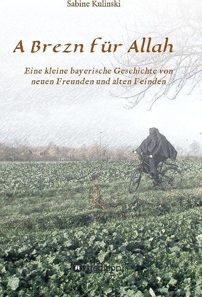 Produktbild A Brezn für Allah (Deutsch, Sabine Kulinski, 2015)