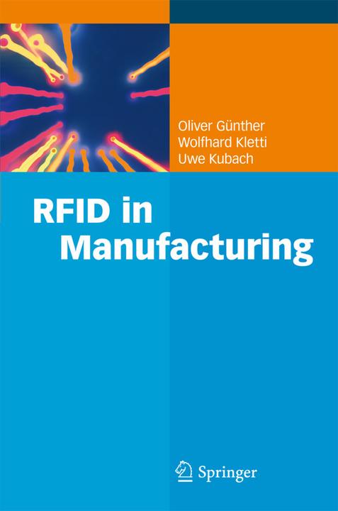 Produktbild RFID in Manufacturing (Englisch, Oliver P. Günther, Uwe Kubach, Wolfhard Kletti, 2010)