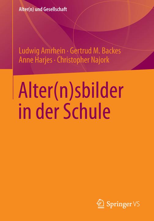Produktbild Alter(n)sbilder in der Schule (Deutsch, Anne Harjes, Christopher Najork, Gertrud M. Backes, Ludwig Amrhein, 2014)
