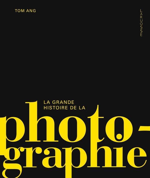 La grande histoire de la photographie (French, Ang Tom, 2024)