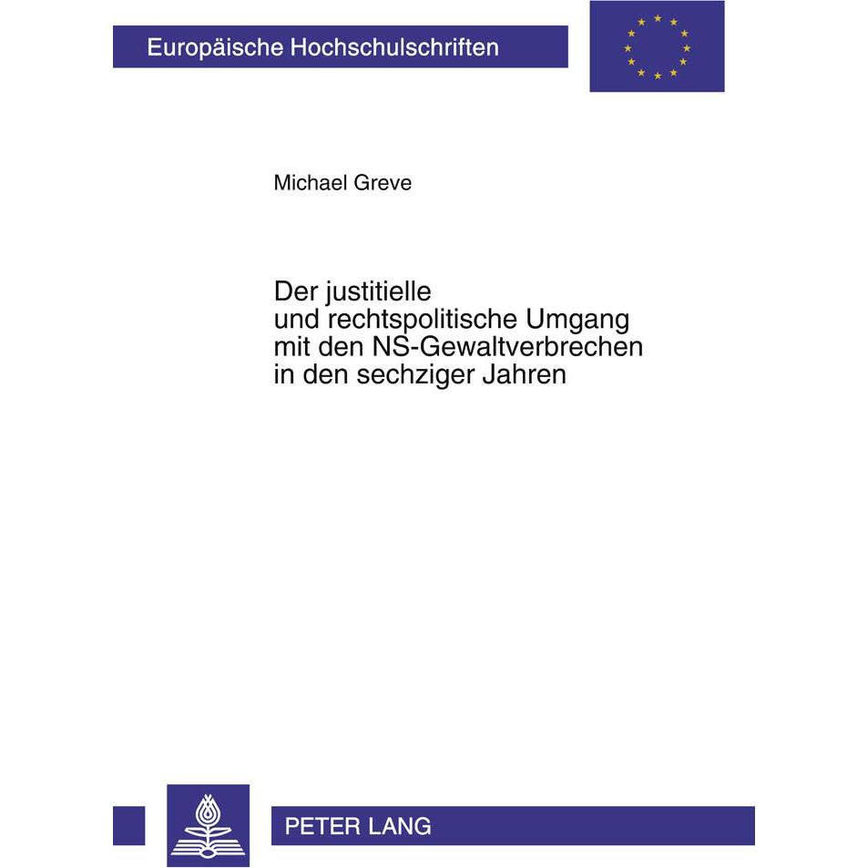 Der justitielle und rechtspolitische Umgang mit den NS-Gewaltverbrechen in den sechziger Jahren, Fachbücher von Michael ...