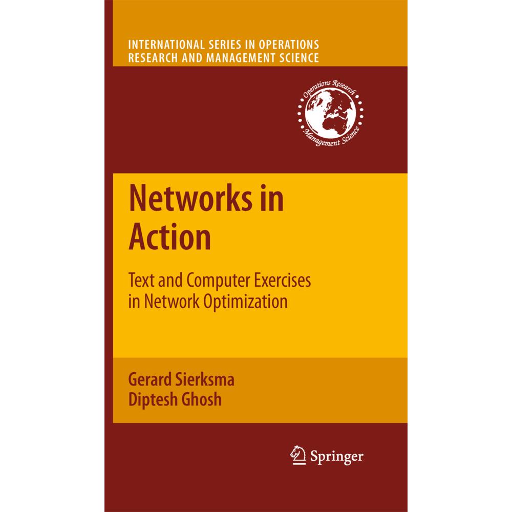 Networks in Action, Fachbücher von Gerard Sierksma, Diptesh Ghosh