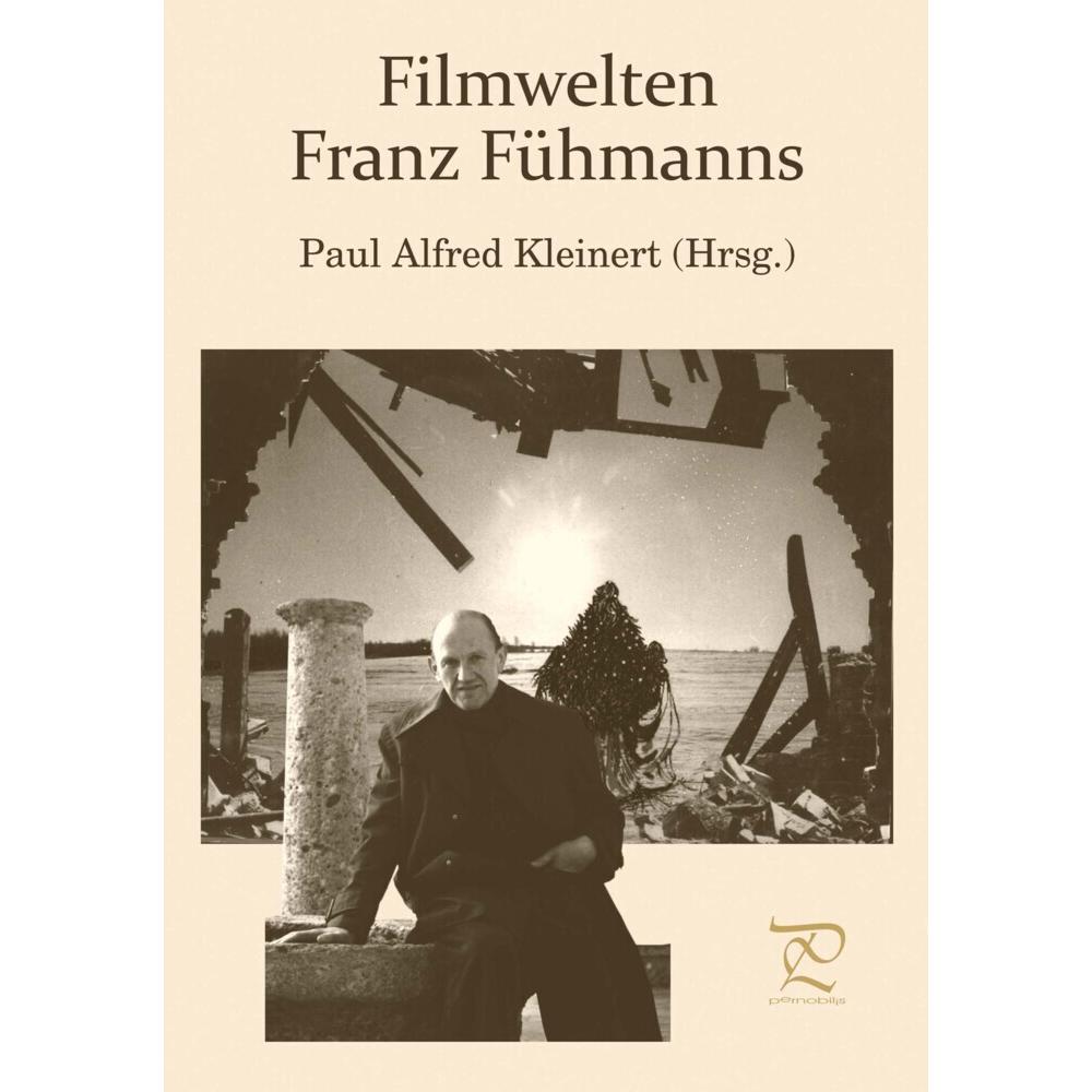 Ernst:Filmwelten Franz Fühmanns, Fachbücher von Hans Richter, Paul Alfred Kleinert, Christian Ernst, Jörg Petzel, Brigit...