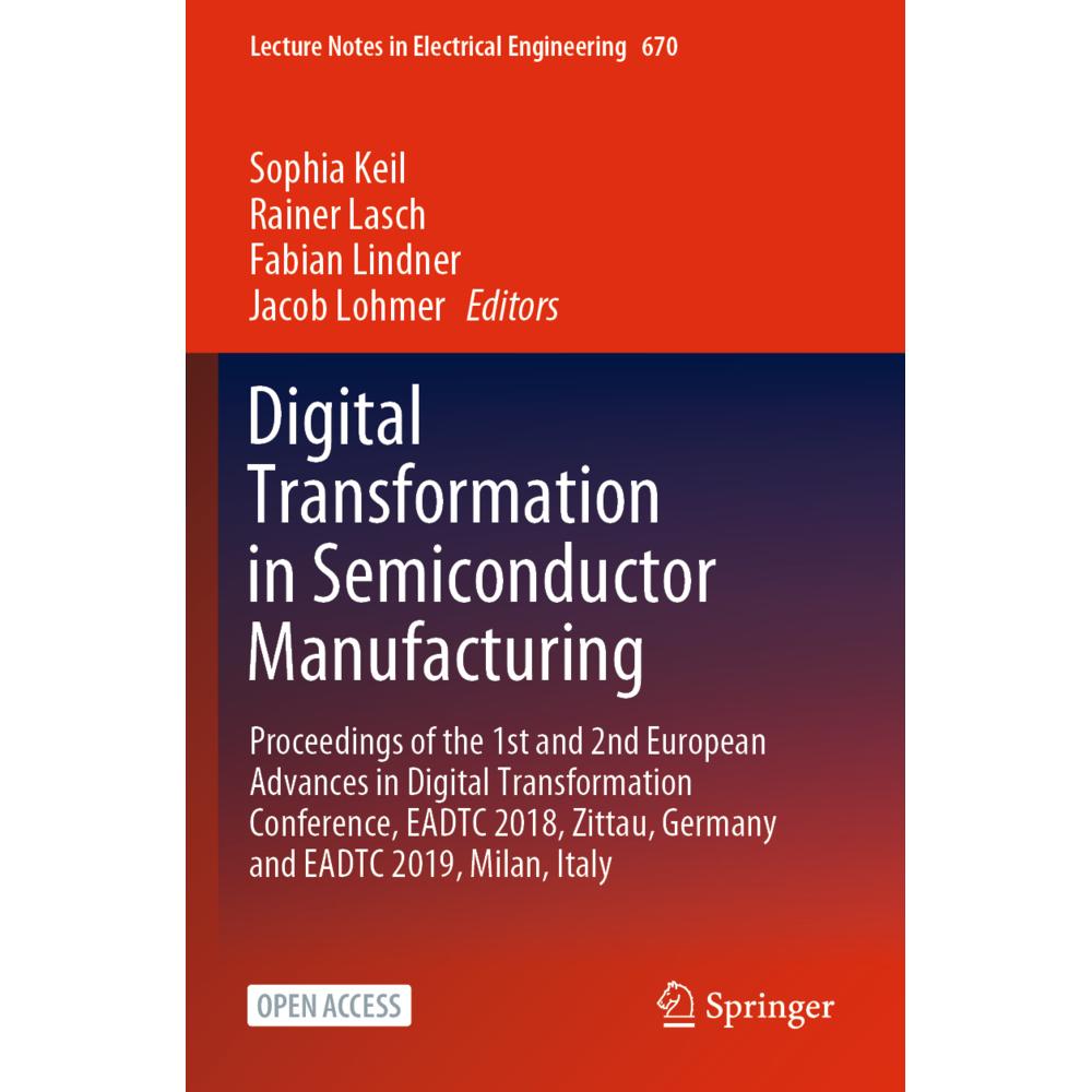 Digital Transformation in Semiconductor Manufacturing, Fachbücher von Rainer Lasch, Sophia Keil, Jacob Lohmer, Fabian Li...