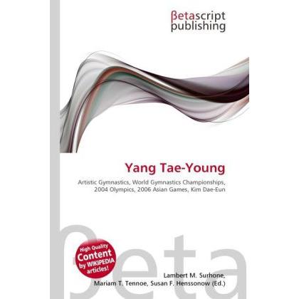 Yang Tae-Young, Ratgeber von Lambert M. Surhone, Miriam T. Timpledon, Susan F. Marseken
