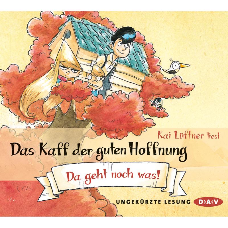 Das Kaff der guten Hoffnung 03: Da geht noch was!, Hörbücher von Kai Lüftner
