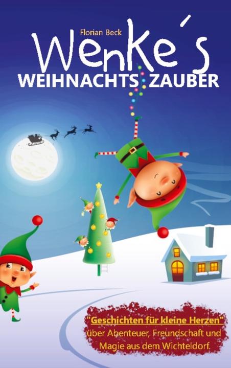 Florian Beck:Wenkes Weihnachtszauber -