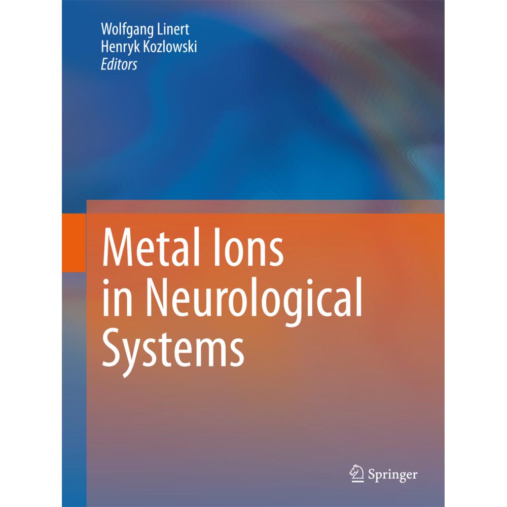 Metal Ions in Neurological Systems, Fachbücher von Wolfgang Linert, Henryk Kozlowski