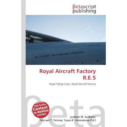 Royal Aircraft Factory R.E.5, Fachbücher von Miriam T. Timpledon, Susan F. Marseken, Lambert M. Surhone