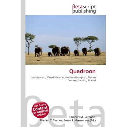 Quadroon, Fachbücher von Miriam T. Timpledon, Lambert M. Surhone, Susan F. Marseken