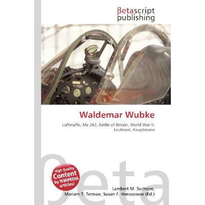 Waldemar Wubke, Fachbücher von Lambert M. Surhone, Mariam T. Tennoe, Susan F. Henssonow