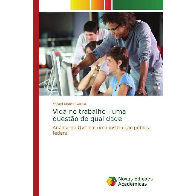 Vida no trabalho - uma questão de qualidade, Fachbücher von Ysrael Moura Garcia