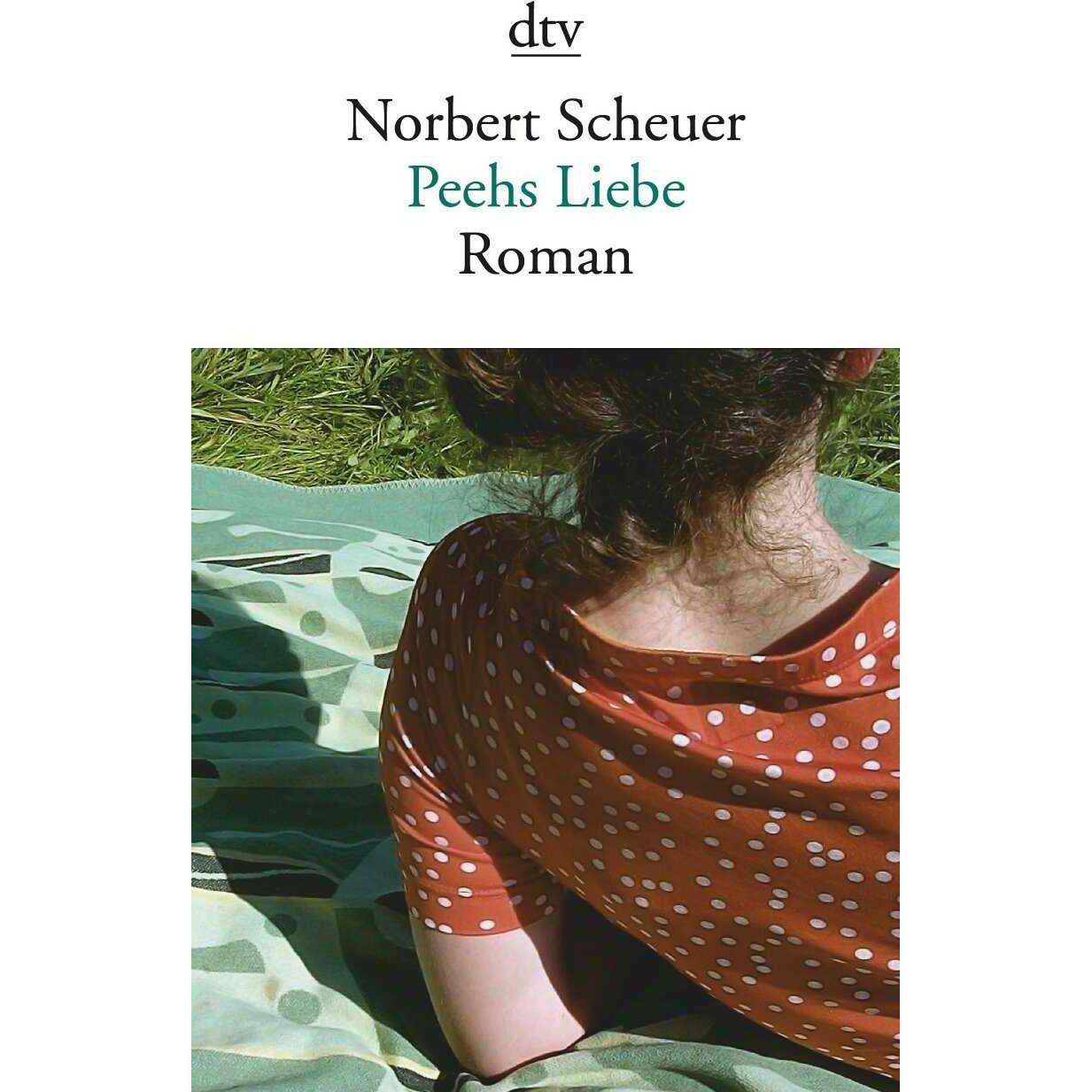 Peehs Liebe, Belletristik von Norbert Scheuer