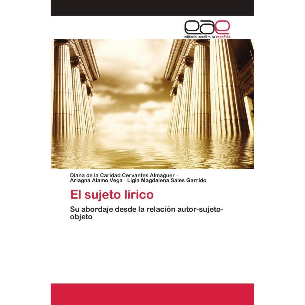Thumbnail - El sujeto lírico, Fachbücher von Diana de la Caridad Cervantes Almaguer, Ariagna Alamo Vega, Ligia Magdalena Sales Garri...