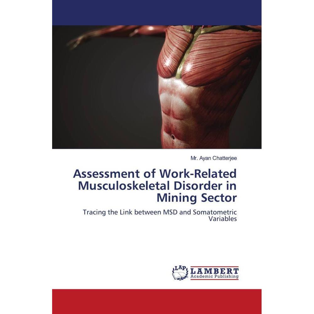 Thumbnail - Assessment of Work-Related Musculoskeletal Disorder in Mining Sector, Fachbücher von Mr. Ayan Chatterjee