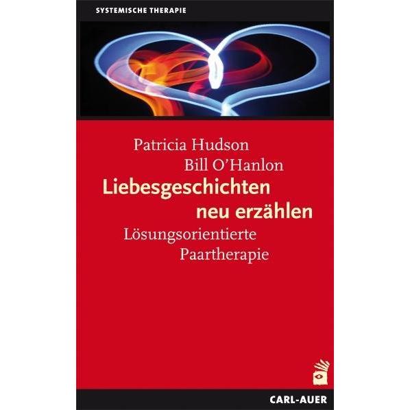 Liebesgeschichten neu erzählen, Fachbücher von William Hudson O'Hanlon, Pat Hudson