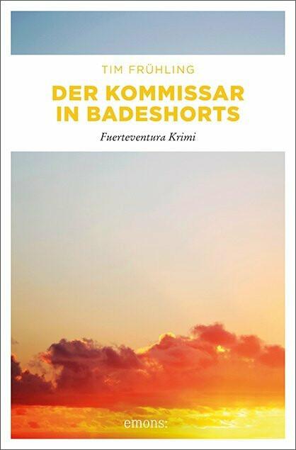 Produktbild Der Kommissar in Badeshorts (Deutsch, Tim Frühling, 2015)