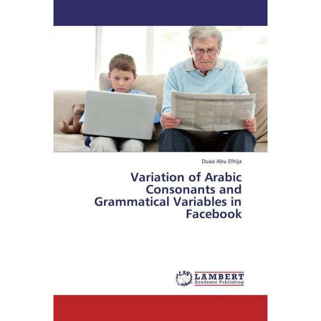 Variation of Arabic Consonants and Grammatical Variables in Facebook, Fachbücher