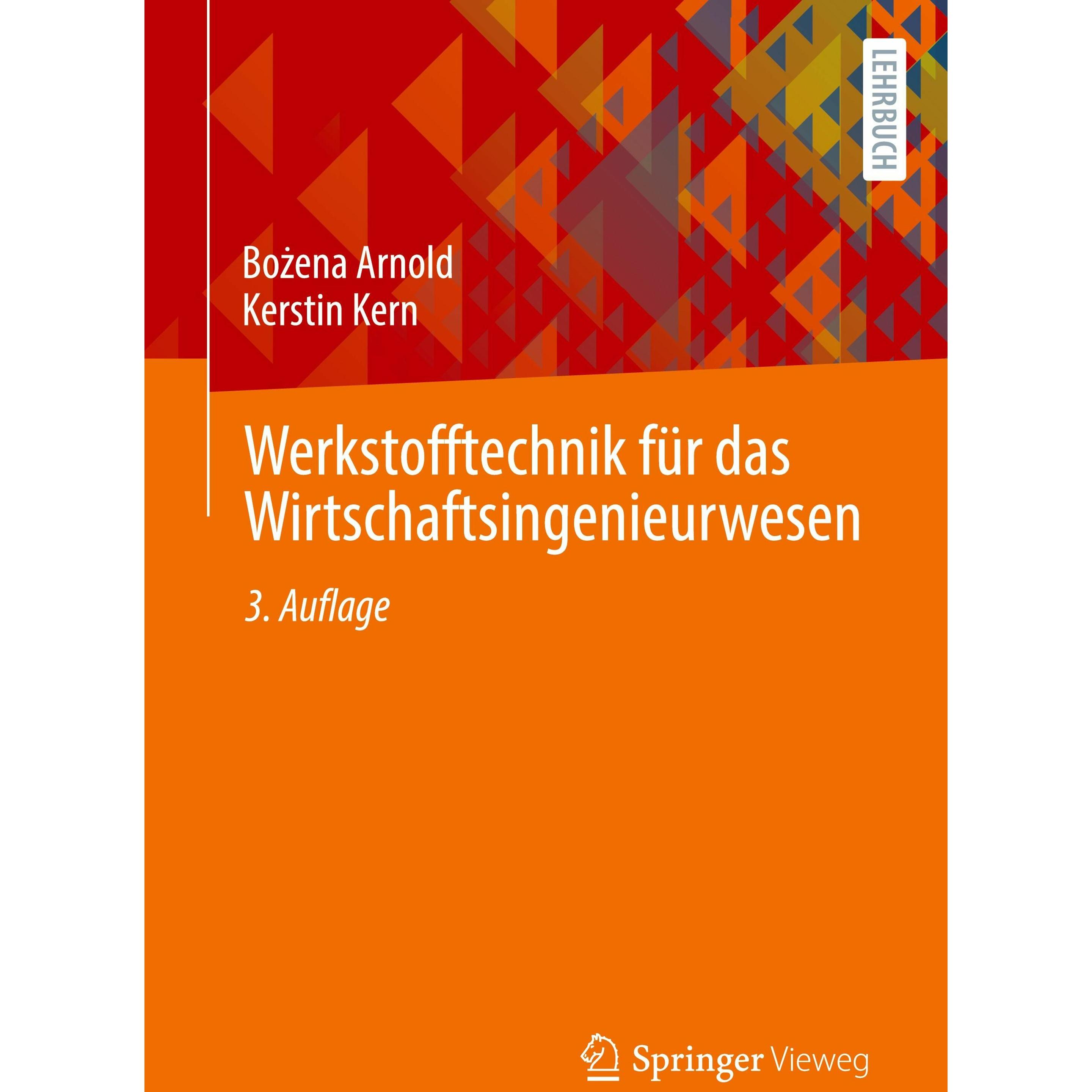 Werkstofftechnik für das Wirtschaftsingenieurwesen, Fachbücher von Bożena Arnold, Kerstin Kern