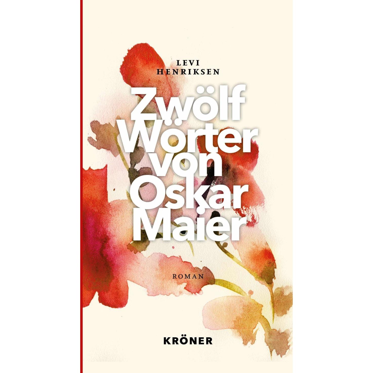 Zwölf Wörter von Oskar Maier, Belletristik von Levi Henriksen, Gabriele Haefs
