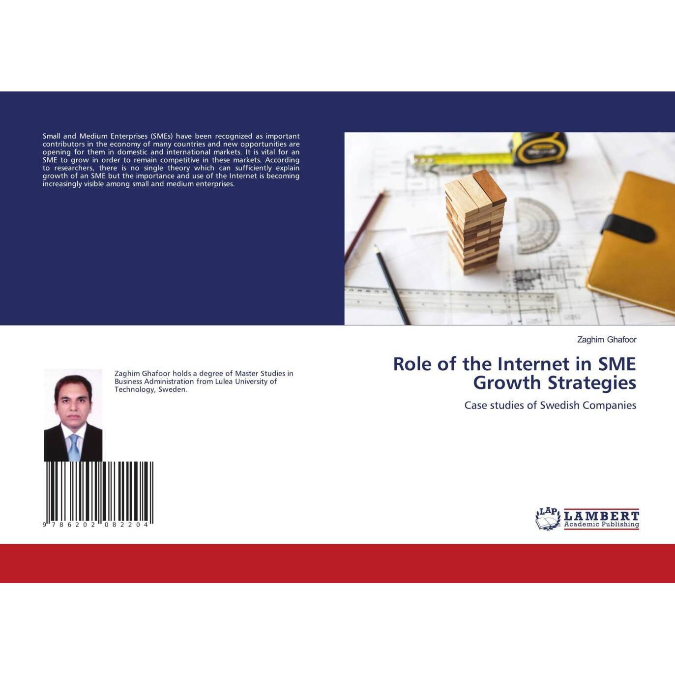 Role of the Internet in SME Growth Strategies, Fachbücher von Zaghim Ghafoor