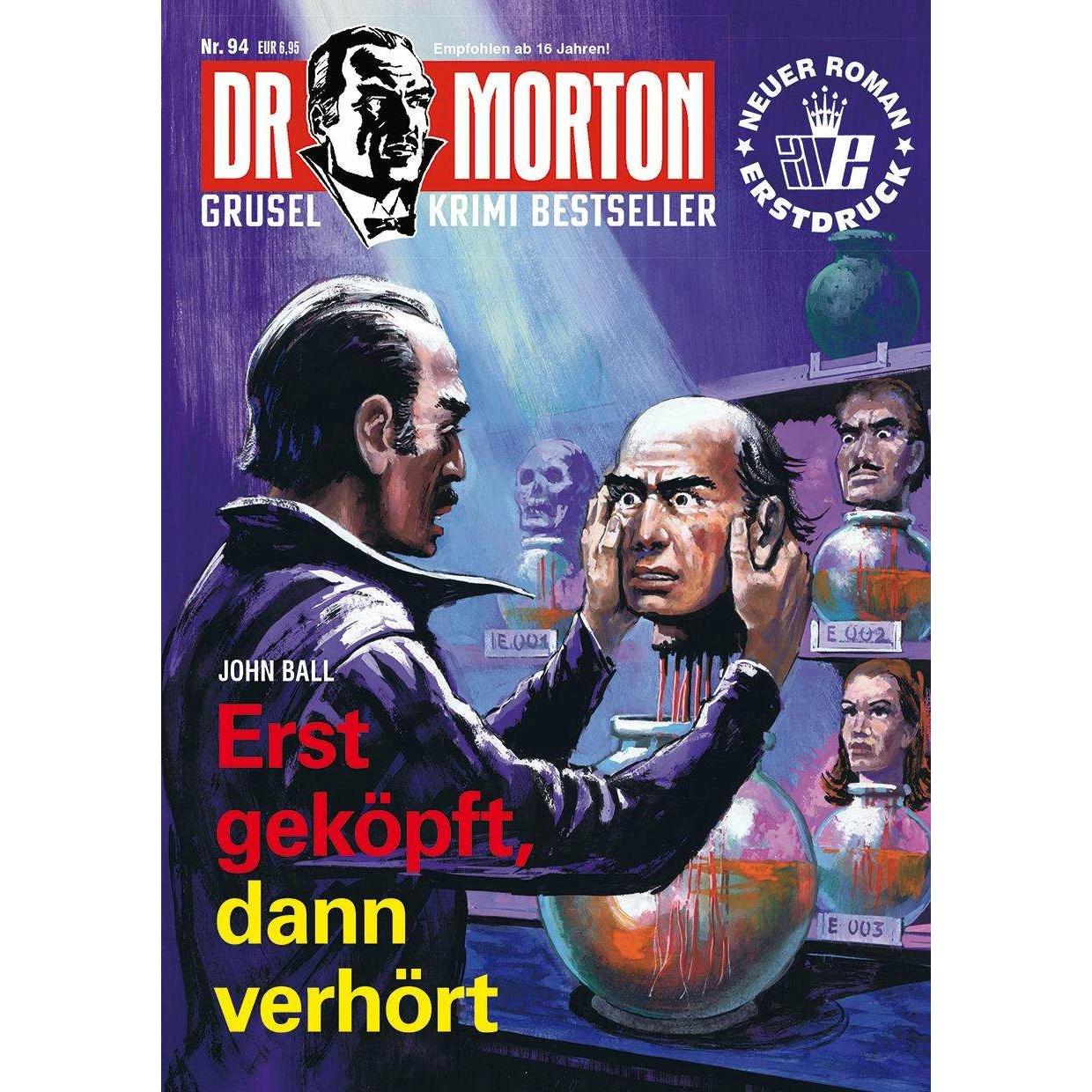 Dr. Morton 94: Erst geköpft, dann verhört, Belletristik von John Ball