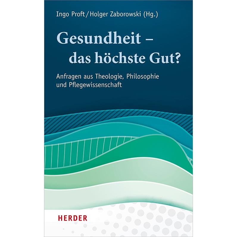 Gesundheit – das höchste Gut?, Sachbücher von Holger Zaborowski, Ingo Proft