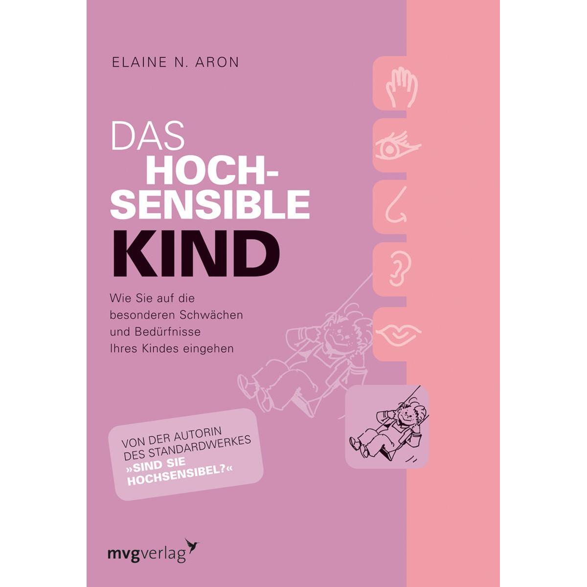 Das hochsensible Kind, Ratgeber von Elaine N. Aron