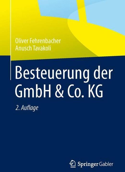 Produktbild Besteuerung der GmbH & Co. KG (Deutsch, Anusch Tavakoli, Oliver Fehrenbacher, 2013)