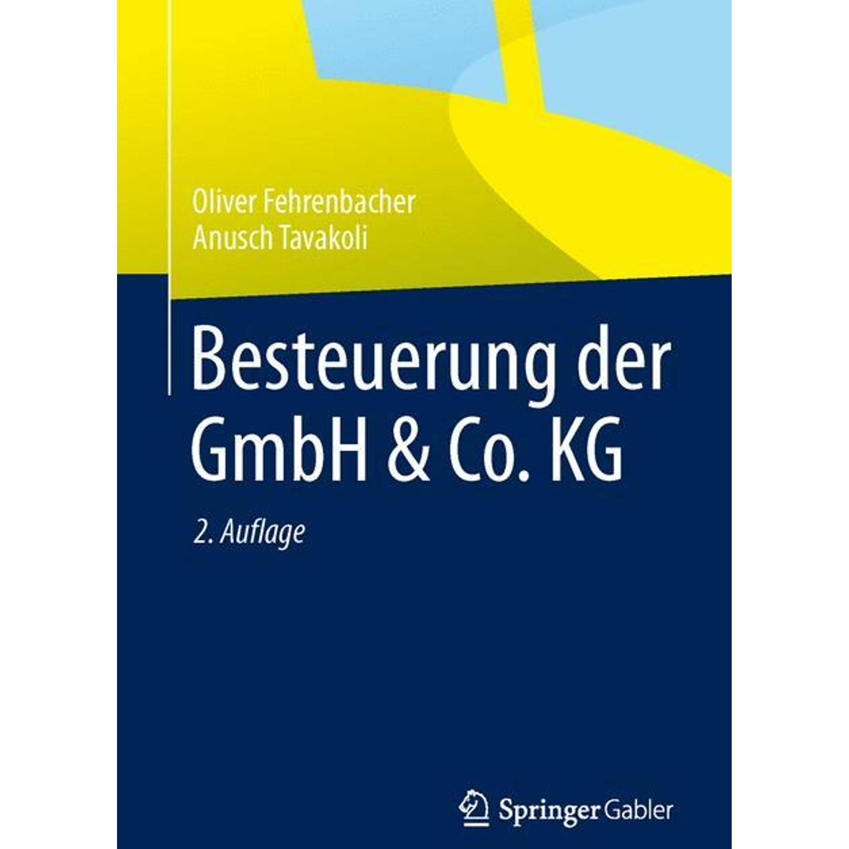 Besteuerung der GmbH & Co. KG, Fachbücher von Oliver Fehrenbacher, Anusch Tavakoli