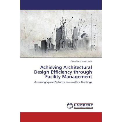 Achieving Architectural Design Efficiency through Facility Management, Fachbücher