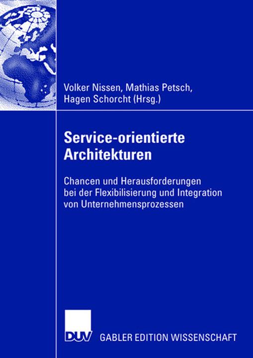 Produktbild Service-orientierte Architekturen (Deutsch, Hagen Schorcht, Matthias Petsch, Volker Nissen, 2007)