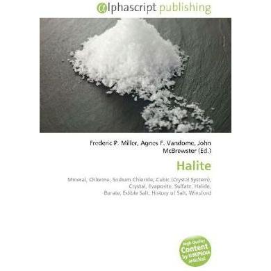 Halite, Fachbücher von Agnes F. Vandome, Frederic P. Miller, John McBrewster