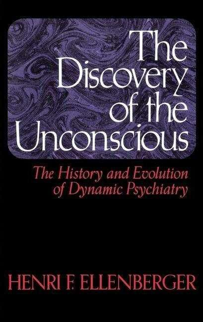 The Discovery Of The Unconscious (English, Henri F. Ellenberger, 1981)