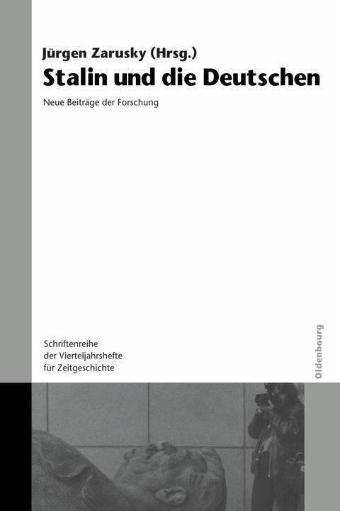Produktbild Stalin und die Deutschen (Jürgen Zarusky, 2006)
