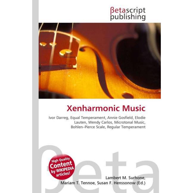 Xenharmonic Music, Fachbücher von Lambert M. Surhone, Miriam T. Timpledon, Susan F. Marseken