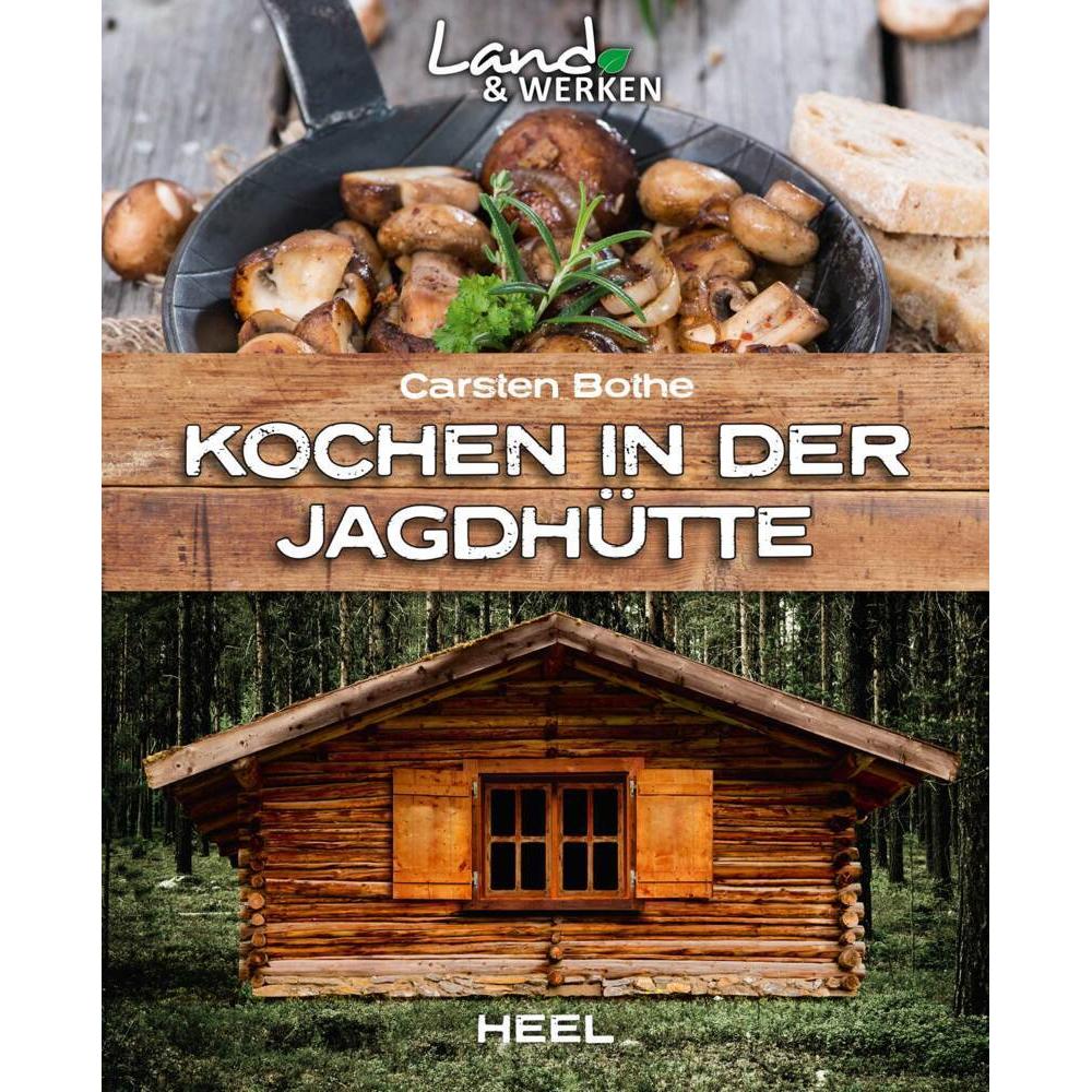 Kochen in der Jagdhütte, Ratgeber von Carsten Bothe