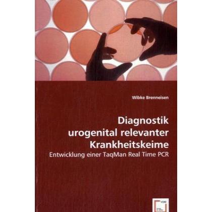 Diagnostik urogenital relevanter Krankheitskeime, Fachbücher von Wibke Brenneisen