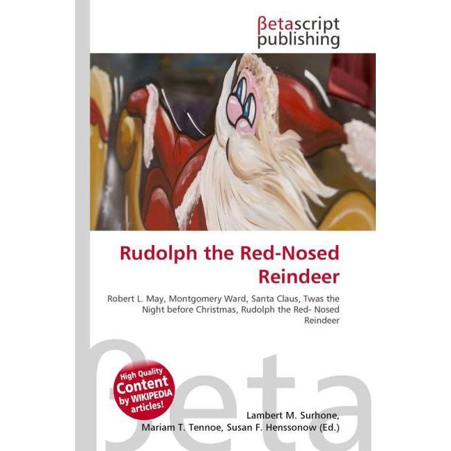 Rudolph the Red-Nosed Reindeer, Fachbücher von Lambert M. Surhone, Miriam T. Timpledon, Susan F. Marseken
