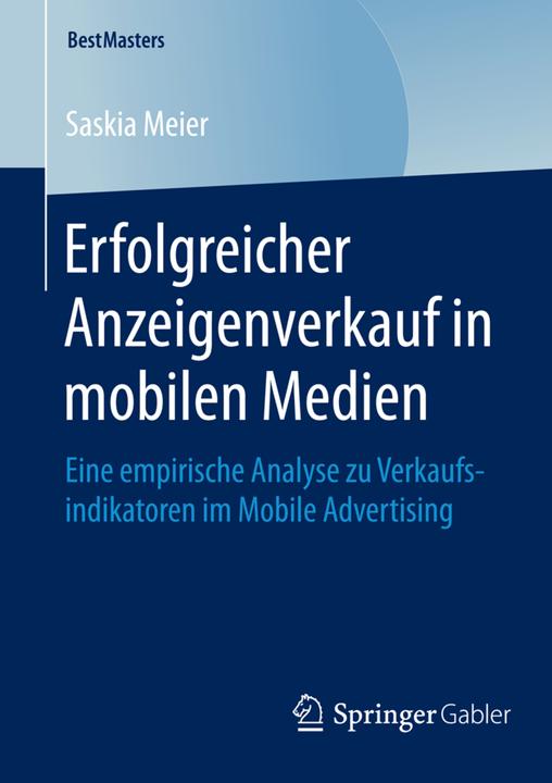 Produktbild Erfolgreicher Anzeigenverkauf in mobilen Medien (Deutsch, Saskia Meier, 2015)