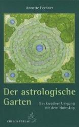 Produktbild Der astrologische Garten (Deutsch, Annette Fechner, 2004)
