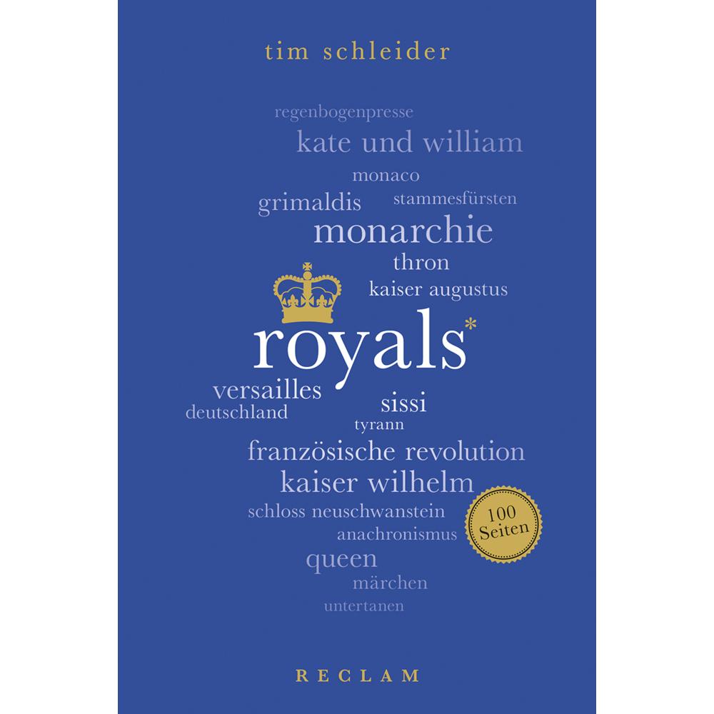 Royals. 100 Seiten, Sachbücher von Tim Schleider