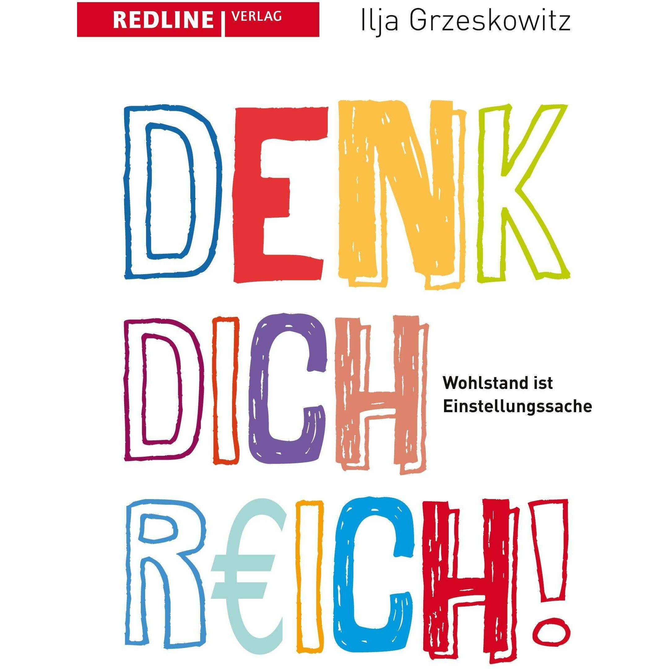 Denk dich reich!, Ratgeber von Grzeskowitz