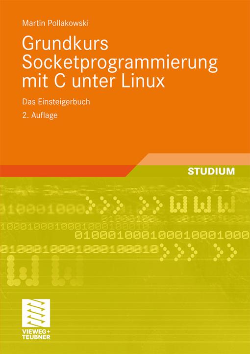 Produktbild Grundkurs Socketprogrammierung mit C unter Linux (Deutsch, Martin Pollakowski, 2009)