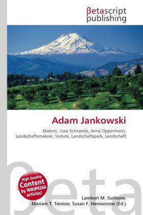 Produktbild Adam Jankowski (Deutsch, Lambert M. Surhone, Miriam T. Timpledon, Susan F. Marseken, 2010)