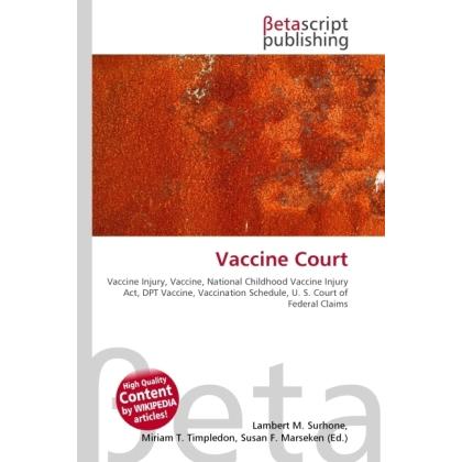 Vaccine Court, Fachbücher von Lambert M. Surhone, Susan F. Marseken, Miriam T. Timpledon
